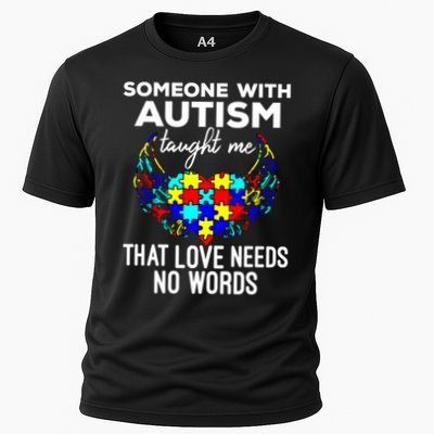 Someone With Autism Taught Me That Love Needs No Words Gift Performance Shirt