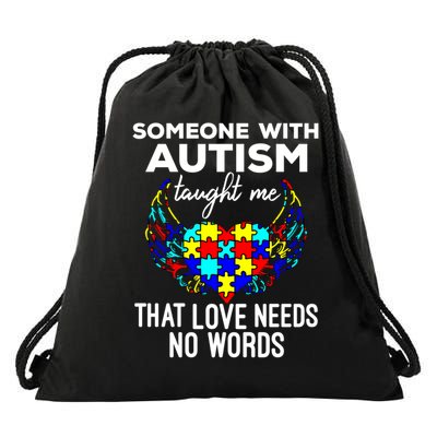 Someone With Autism Taught Me That Love Needs No Words Gift Drawstring Bag
