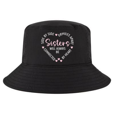 Sisters Will Always Be Connected By Heart Sister Sibling Cool Comfort Performance Bucket Hat