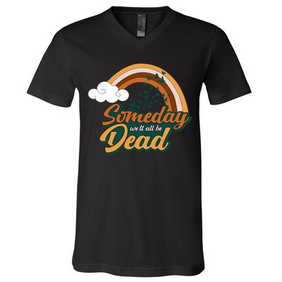Someday We'll All Be Dead Retro Rainbow V-Neck T-Shirt