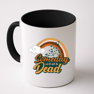 Someday We'll All Be Dead Retro Rainbow Mug