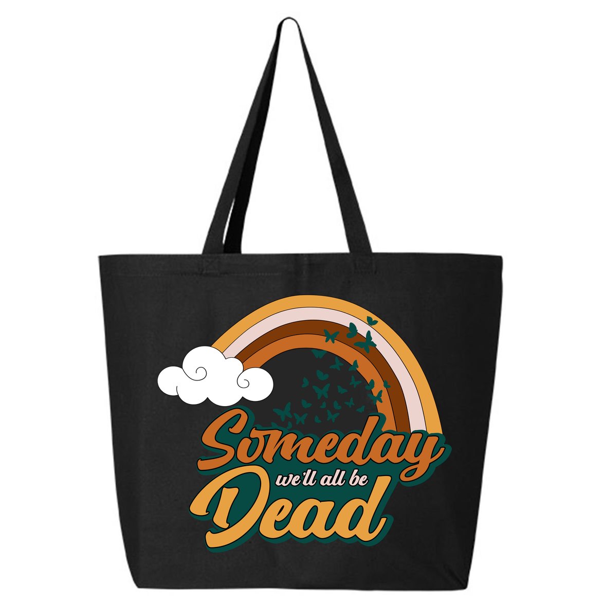 Someday We'll All Be Dead Retro Rainbow 25L Jumbo Tote
