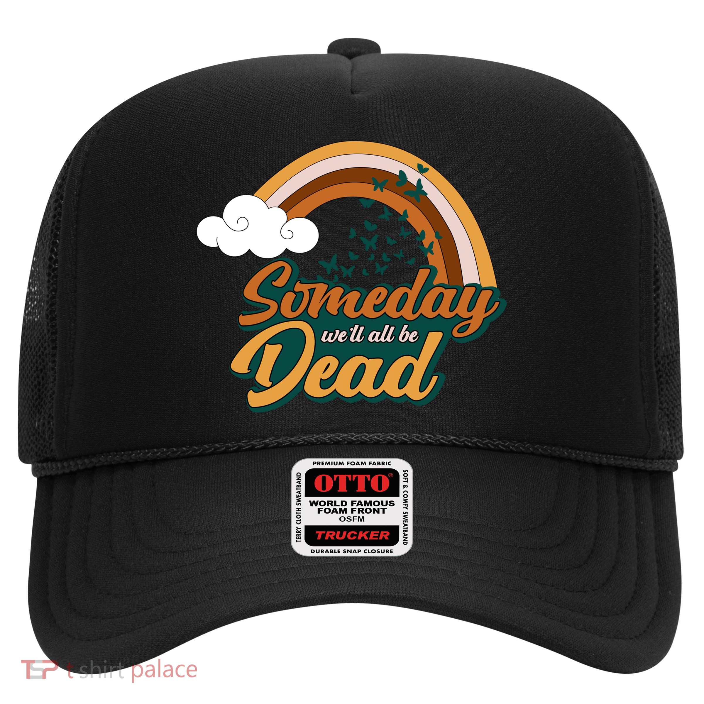 Someday We'll All Be Dead Retro Rainbow Trucker Hat