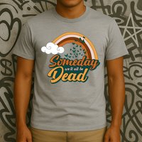 Someday We'll All Be Dead Retro Rainbow T-Shirt