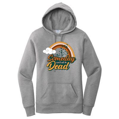 Someday We'll All Be Dead Retro Rainbow Women's Pullover Hoodie