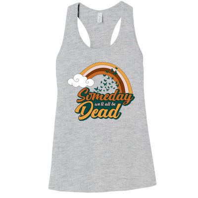 Someday We'll All Be Dead Retro Rainbow Women's Racerback Tank