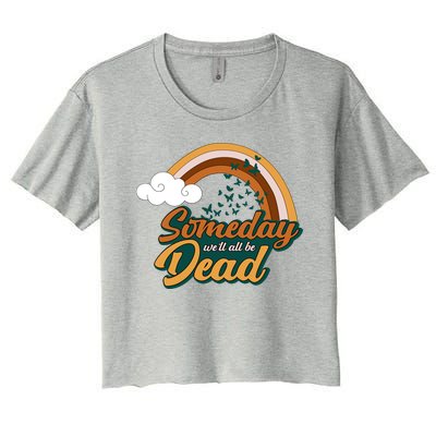 Someday We'll All Be Dead Retro Rainbow Women's Crop Top Tee