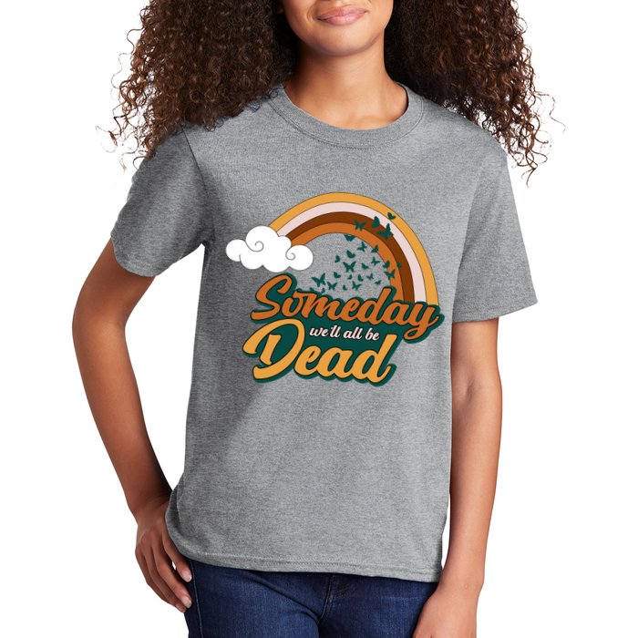 Someday We'll All Be Dead Retro Rainbow Kids T-Shirt