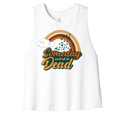 Someday We'll All Be Dead Retro Rainbow Women's Racerback Cropped Tank