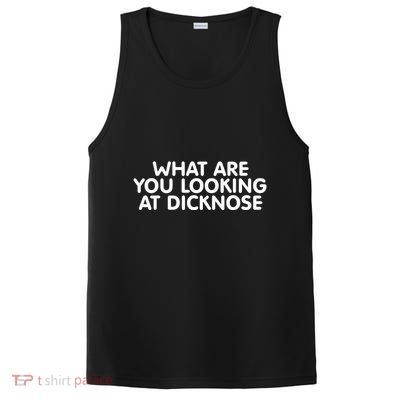 Saying What Are You Looking At Dicknose PosiCharge Competitor Tank