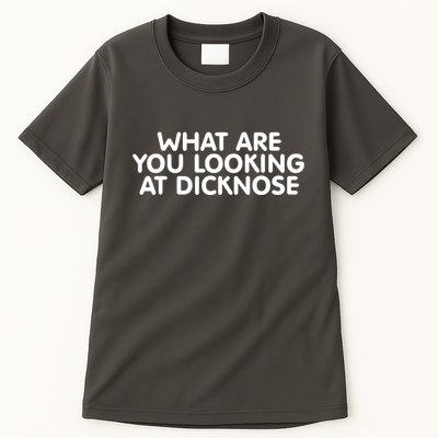 Saying What Are You Looking At Dicknose Tall T-Shirt