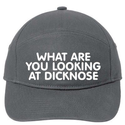 Saying What Are You Looking At Dicknose 7-Panel Snapback Hat