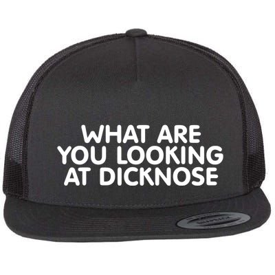 Saying What Are You Looking At Dicknose Flatbill Hat
