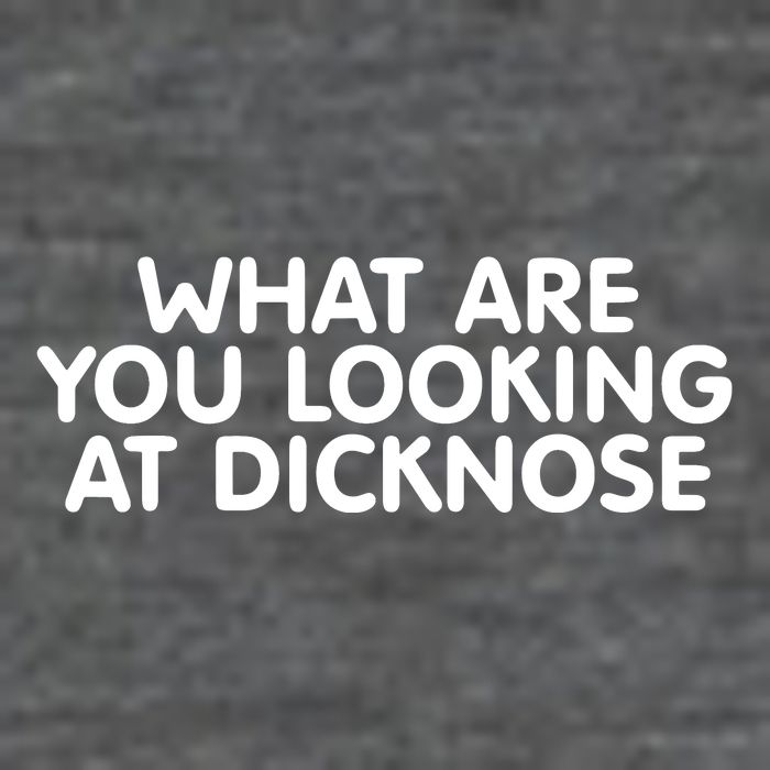 Saying What Are You Looking At Dicknose Sustainable Beanie