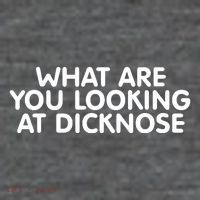 Saying What Are You Looking At Dicknose Tall Sweatshirt