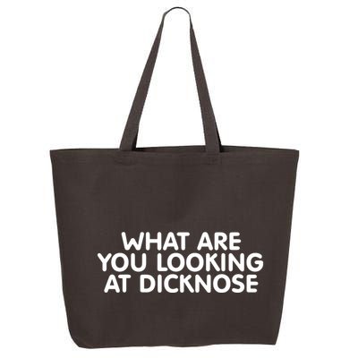 Saying What Are You Looking At Dicknose 25L Jumbo Tote