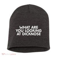 Saying What Are You Looking At Dicknose Short Acrylic Beanie