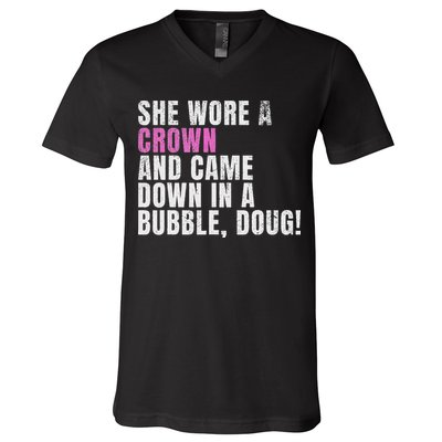 She Wore A Crown And Came Down In A Bubble Doug! Women V-Neck T-Shirt