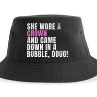 She Wore A Crown And Came Down In A Bubble Doug! Women Sustainable Bucket Hat
