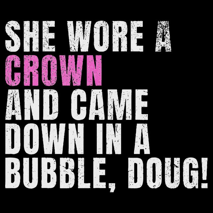 She Wore A Crown And Came Down In A Bubble Doug! Women Sustainable Bucket Hat