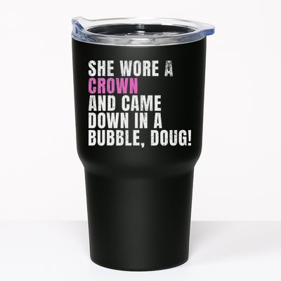 She Wore A Crown And Came Down In A Bubble Doug! Women Tumbler