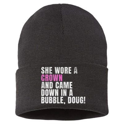 She Wore A Crown And Came Down In A Bubble Doug! Women Sustainable Knit Beanie