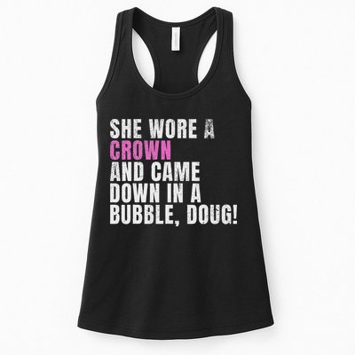 She Wore A Crown And Came Down In A Bubble Doug! Women Womens Tank Top