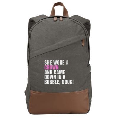 She Wore A Crown And Came Down In A Bubble Doug! Women Cotton Canvas Backpack