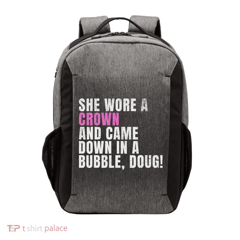 She Wore A Crown And Came Down In A Bubble Doug! Women Vector Backpack