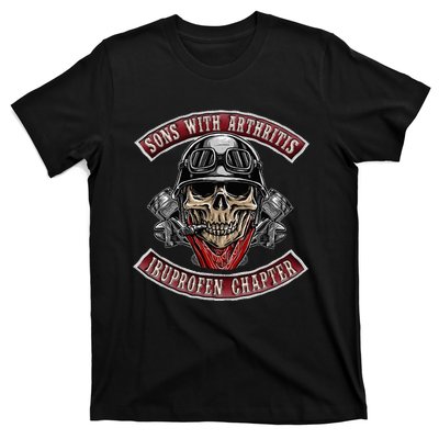 Sons With Arthritis Ibuprofen Chapter Funny Biker T-Shirt