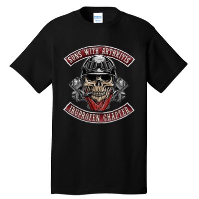 Sons With Arthritis Ibuprofen Chapter Funny Biker Tall T-Shirt