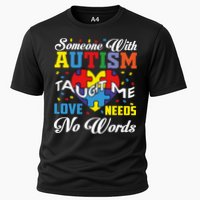 Someone With Autism Taugh Me Love Needs No Word Autism Awareness Month Cooling Performance Crew T-Shirt