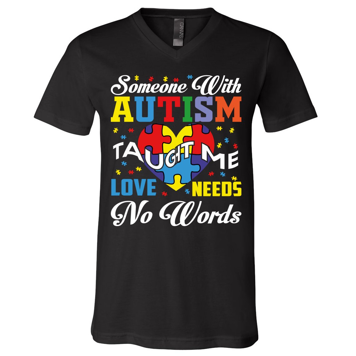 Someone With Autism Taugh Me Love Needs No Word Autism Awareness Month V-Neck T-Shirt