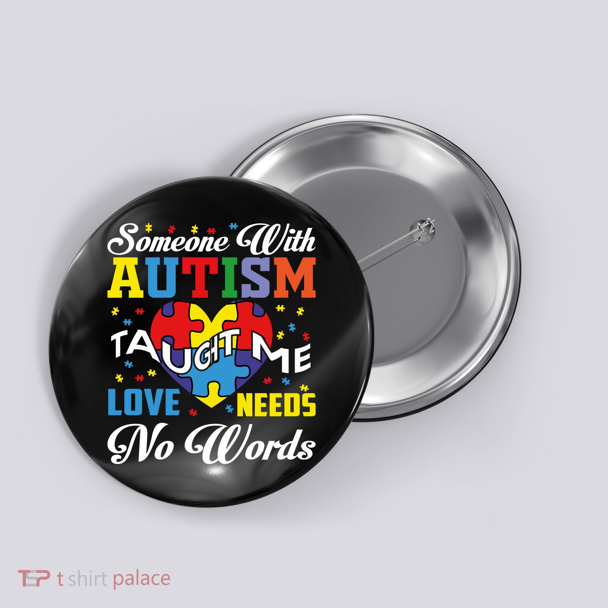 Someone With Autism Taugh Me Love Needs No Word Autism Awareness Month Button