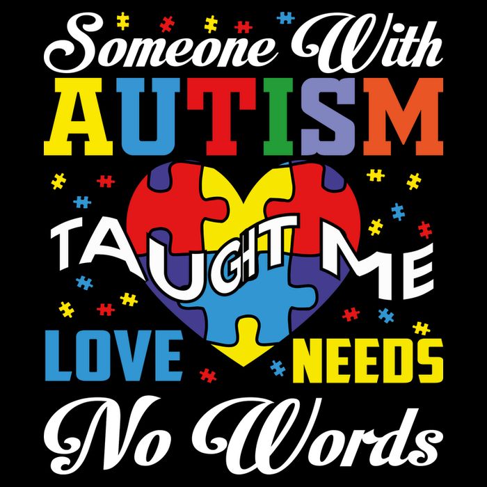 Someone With Autism Taugh Me Love Needs No Word Autism Awareness Month Flatbill Hat