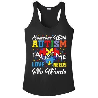 Someone With Autism Taugh Me Love Needs No Word Autism Awareness Month Ladies PosiCharge Competitor Racerback Tank