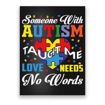 Someone With Autism Taugh Me Love Needs No Word Autism Awareness Month Poster