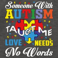Someone With Autism Taugh Me Love Needs No Word Autism Awareness Month Vector Backpack