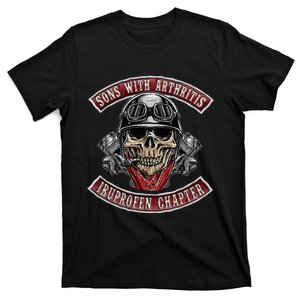 Sons With Arthritis Ibuprofen Chapter Funny Biker Skull Gift T-Shirt