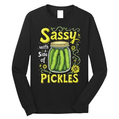 Sassy With A Side Of Pickles Trendy Pickle Long Sleeve Shirt