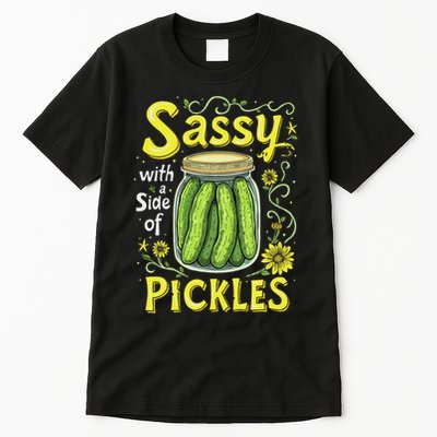 Sassy With A Side Of Pickles Trendy Pickle Tall T-Shirt