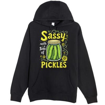 Sassy With A Side Of Pickles Trendy Pickle Premium Pullover Hoodie