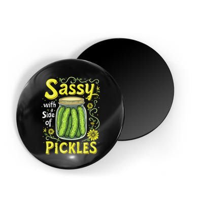 Sassy With A Side Of Pickles Trendy Pickle Magnet