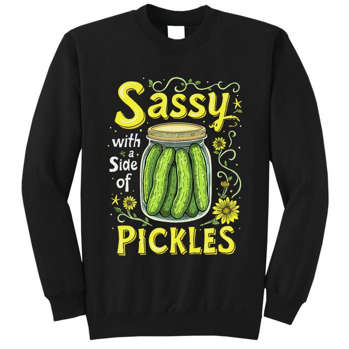 Sassy With A Side Of Pickles Trendy Pickle Tall Sweatshirt
