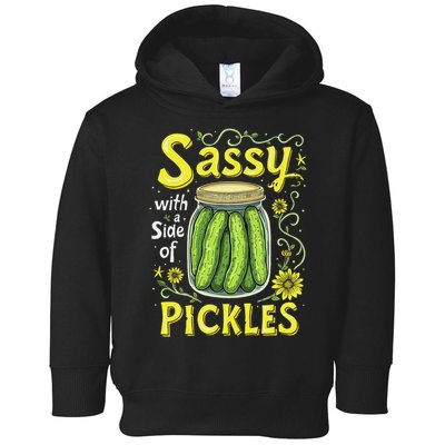 Sassy With A Side Of Pickles Trendy Pickle Toddler Hoodie