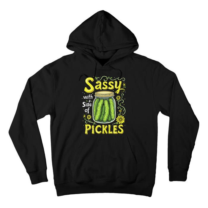 Sassy With A Side Of Pickles Trendy Pickle Tall Hoodie