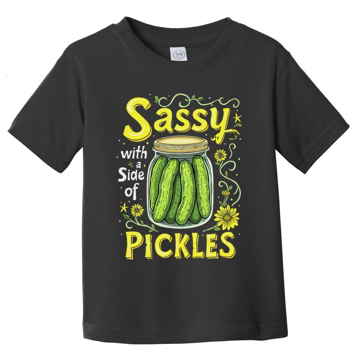 Sassy With A Side Of Pickles Trendy Pickle Toddler T-Shirt