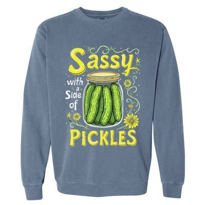 Sassy With A Side Of Pickles Trendy Pickle Garment-Dyed Sweatshirt