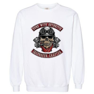 Sons With Arthritis Ibuprofen Chapter Funny Biker Skull Gift Garment-Dyed Sweatshirt