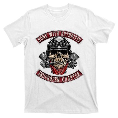 Sons With Arthritis Ibuprofen Chapter Funny Biker Skull Gift T-Shirt